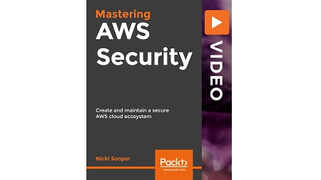 Mastering AWS Security