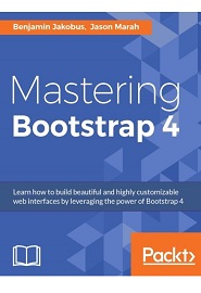 Mastering Bootstrap 4