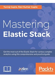 Mastering Elastic Stack