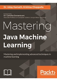 Mastering Java Machine Learning