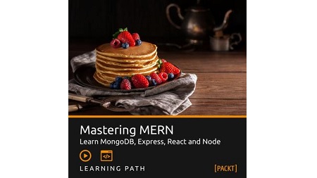 Mastering MERN: Learn MongoDB, Express, React and Node