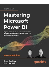 Mastering Microsoft Power BI: Expert techniques to create interactive insights for effective data analytics and business intelligence, 2nd Edition