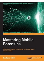 Mastering Mobile Forensics