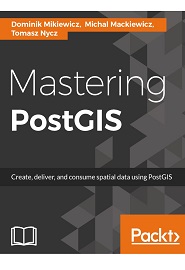 Mastering PostGIS