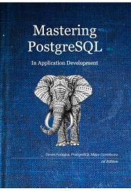 Mastering PostgreSQL in Application Development