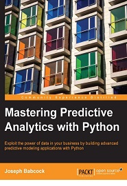 Mastering Predictive Analytics with Python