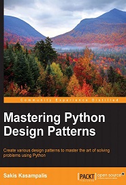 Mastering Python Design Patterns