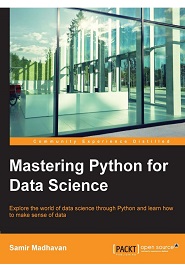 Mastering Python for Data Science