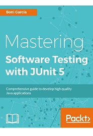 Mastering Software Testing with JUnit 5