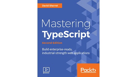 Mastering TypeScript – Second Edition