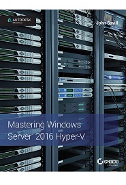 Mastering Windows Server 2016 Hyper-V