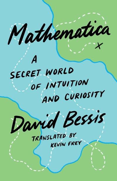 Mathematica: A Secret World of Intuition and Curiosity