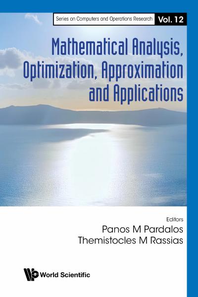 Mathematical Analysis, Optimization, Approximation and Applications