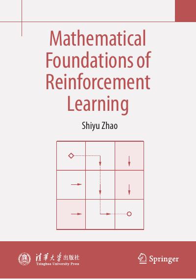 Mathematical Foundations of Reinforcement Learning