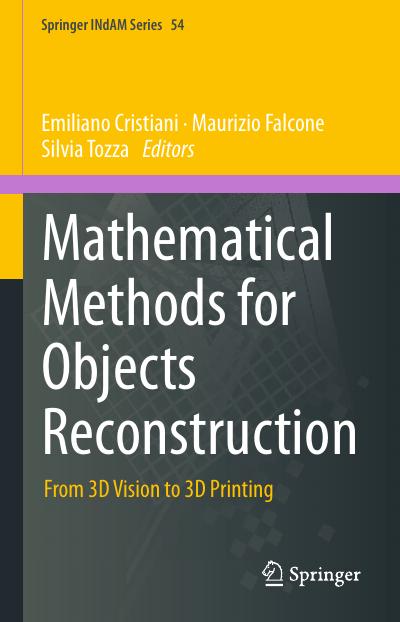 Mathematical Methods for Objects Reconstruction: From 3D Vision to 3D Printing