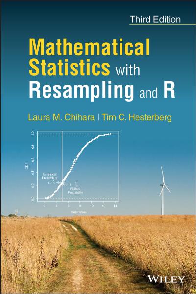 Mathematical Statistics with Resampling and R, 3rd Edition