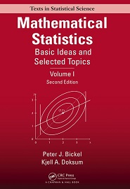 Mathematical Statistics: Basic Ideas and Selected Topics, Volume I, 2nd Edition