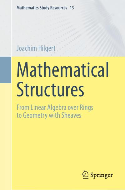 Mathematical Structures: From Linear Algebra over Rings to Geometry with Sheaves