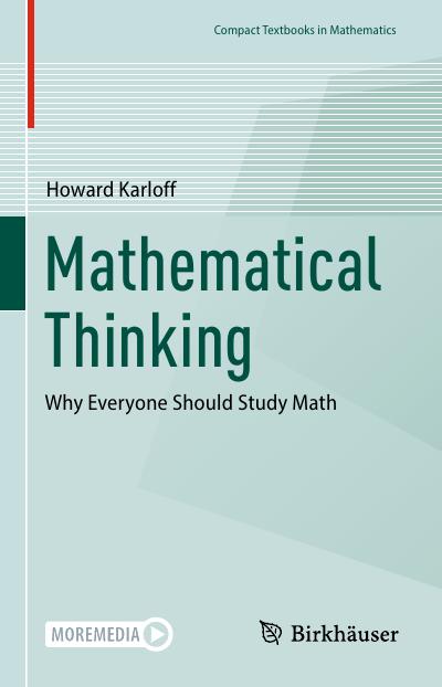 Mathematical Thinking: Why Everyone Should Study Math