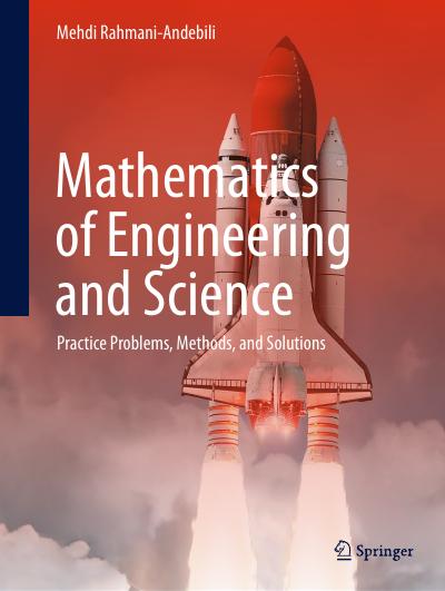 Mathematics of Engineering and Science: Practice Problems, Methods, and Solutions