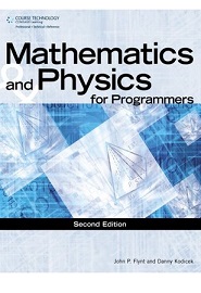 Mathematics & Physics for Programmers, 2nd Edition