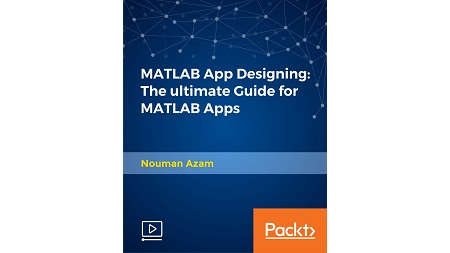 MATLAB App Designing: The ultimate Guide for MATLAB Apps