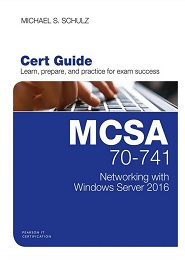 MCSA 70-741 Cert Guide: Networking with Windows Server 2016