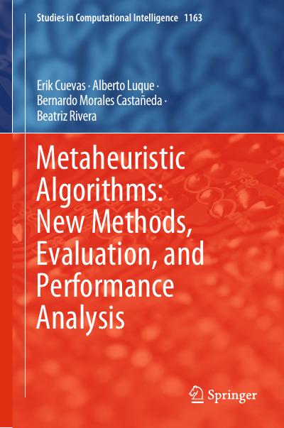 Metaheuristic Algorithms: New Methods, Evaluation, and Performance Analysis