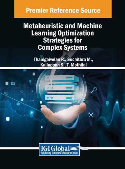 Metaheuristic and Machine Learning Optimization Strategies for Complex Systems