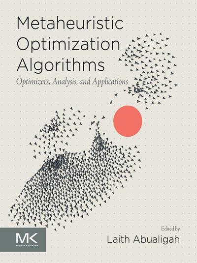 Metaheuristic Optimization Algorithms: Optimizers, Analysis, and Applications