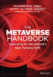 The Metaverse Handbook: Innovating for the Internet’s Next Tectonic Shift