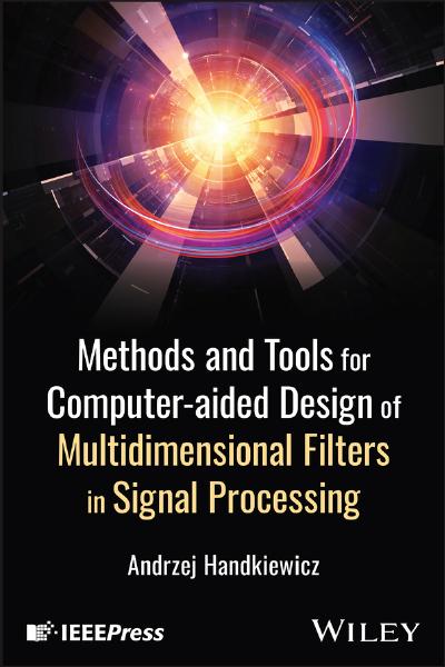 Methods and Tools for Computer-aided Design of Multidimensional Filters in Signal Processing