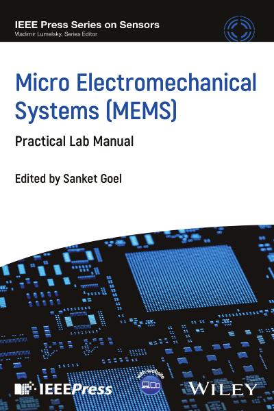 Micro Electromechanical Systems (MEMS): Practical Lab Manual