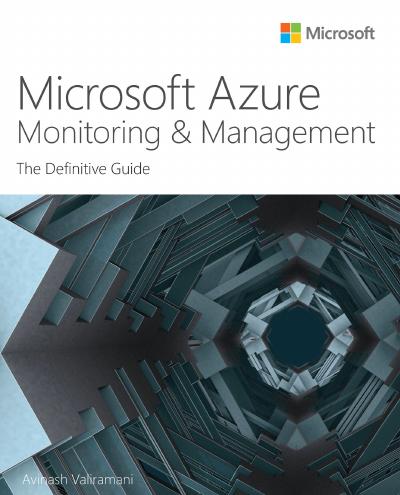 Microsoft Azure Monitoring & Management: The Definitive Guide