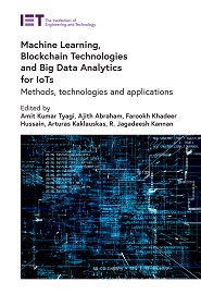 Machine Learning, Blockchain Technologies and Big Data Analytics for IoTs: Methods, technologies and applications