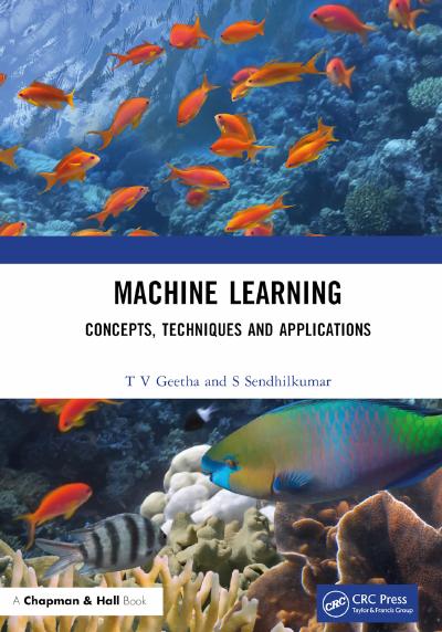 Machine Learning: Concepts, Techniques and Applications