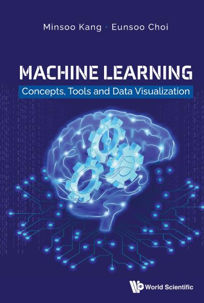 Machine Learning: Concepts, Tools and Data Visualization