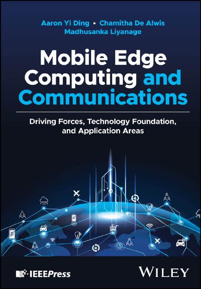 Mobile Edge Computing and Communications: Driving Forces, Technology Foundation, and Application Areas