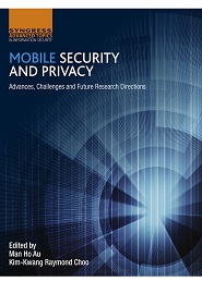 Mobile Security and Privacy: Advances, Challenges and Future Research Directions