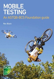 Mobile Testing: An ASTQB-BCS Foundation Guide