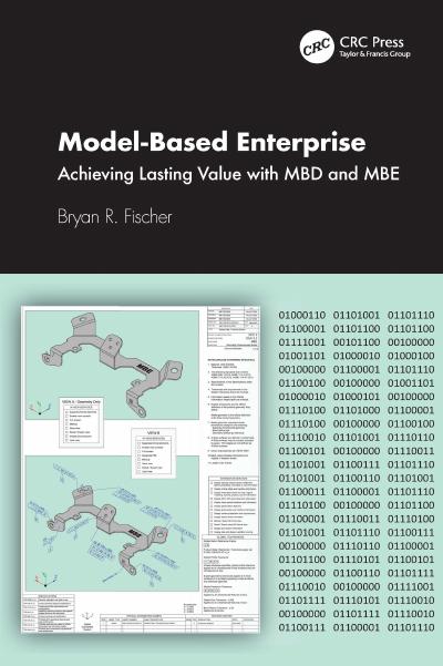 Model-Based Enterprise: Achieving Lasting Value with MBD and MBE