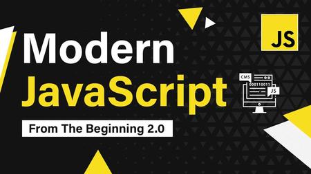 Modern JavaScript From The Beginning 2.0