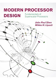 Modern Processor Design: Fundamentals of Superscalar Processors