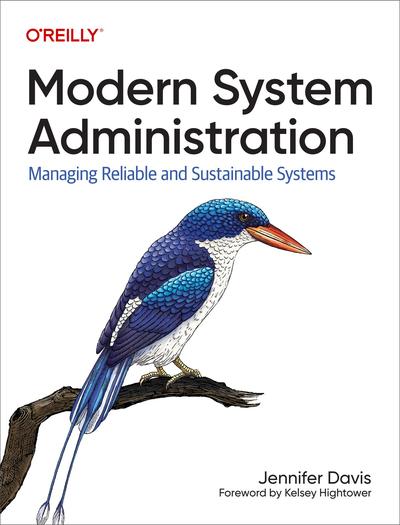 Modern System Administration: Managing Reliable and Sustainable Systems