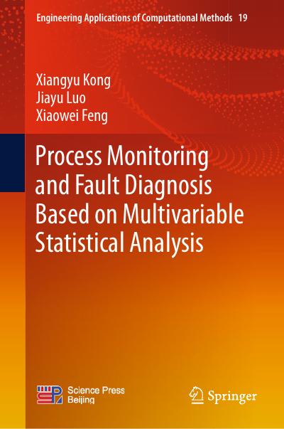 Process Monitoring and Fault Diagnosis Based on Multivariable Statistical Analysis