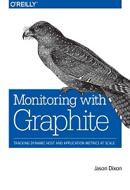 Monitoring with Graphite: Tracking Dynamic Host and Application Metrics at Scale