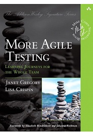 More Agile Testing: Learning Journeys for the Whole Team