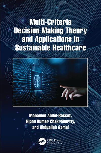 Multi-Criteria Decision Making Theory and Applications in Sustainable Healthcare