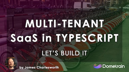 Let’s Build It: Multi-Tenant SaaS App in TypeScript