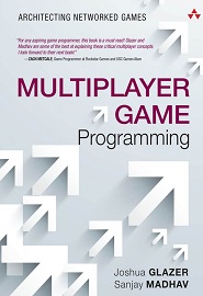 Multiplayer Game Programming: Architecting Networked Games